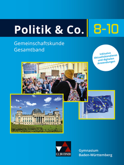 Politik & Co. – Baden-Württemberg – neu / Politik & Co. Baden-Württemberg neu von Deuschle,  Franziska, Hecht,  Dörthe, Kübler,  Gerfried, Mock,  Jennifer, Müller,  Erik, Rehm,  Tina, Reiter-Mayer,  Petra