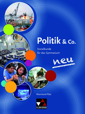 Politik & Co. – Rheinland-Pfalz – neu / Politik & Co. Rheinland-Pfalz von Müller,  Erik, Podes,  Stephan, Riedel,  Hartwig, Tschirner,  Martina