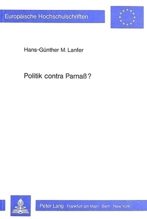 Politik contra Parnass? von Lanfer,  Hans-Günther M.