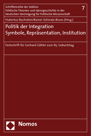 Politik der Integration. Symbole, Repräsentation, Institution von Buchstein,  Hubertus, Schmalz-Bruns,  Rainer