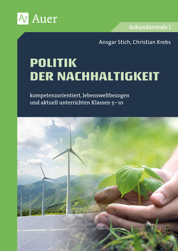 Politik der Nachhaltigkeit von Krebs,  Christian, Stich,  Ansgar