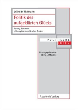 Politik des aufgeklärten Glücks von Hofmann,  Wilhelm