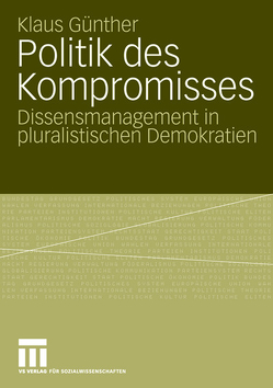 Politik des Kompromisses von Günther,  Klaus