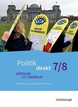 Politik direkt – Urteilen und Handeln – Differenzierende Ausgabe Baden-Württemberg von Bicheler,  Joachim, Gläßer,  Bastian, Gloe,  Markus, Müller,  Justus, Scherz,  Armin, Straub,  Christophe