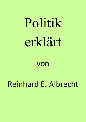 Politik erklärt von Albrecht,  Reinhard