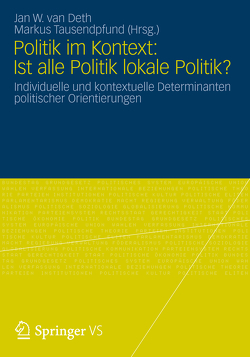 Politik im Kontext: Ist alle Politik lokale Politik? von Tausendpfund,  Markus, van Deth,  Jan W.