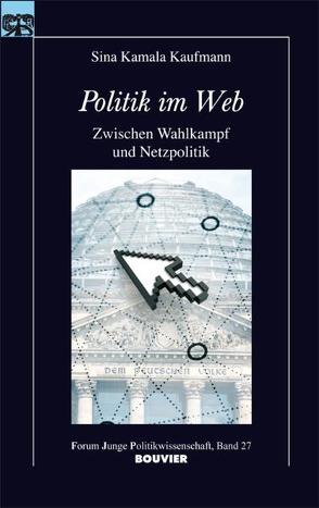 Politik im Web von Kaufmann,  Sina Kamala, Langguth,  Gerd, Mayer,  Tilman