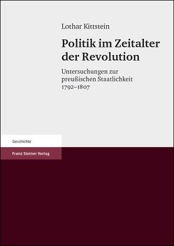 Politik im Zeitalter der Revolution von Kittstein,  Lothar