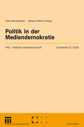Politik in der Mediendemokratie von Marcinkowski,  Frank, Pfetsch,  Barbara