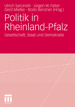 Politik in Rheinland-Pfalz von Benzner,  Bodo, Falter,  Jürgen W., Mielke,  Gerd, Sarcinelli,  Ulrich