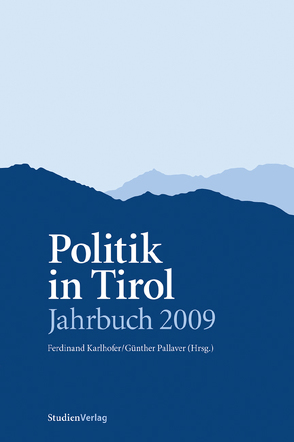 Politik in Tirol. Jahrbuch 2009 von Karlhofer,  Ferdinand, Pallaver,  Günther