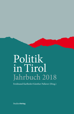 Politik in Tirol – Jahrbuch 2019 von Karlhofer,  Ferdinand, Pallaver,  Günther