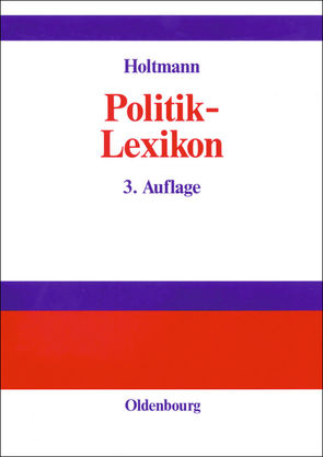 Politik-Lexikon von Brinkmann,  Heinz Ulrich, Holtmann,  Everhard, Pehle,  Heinrich