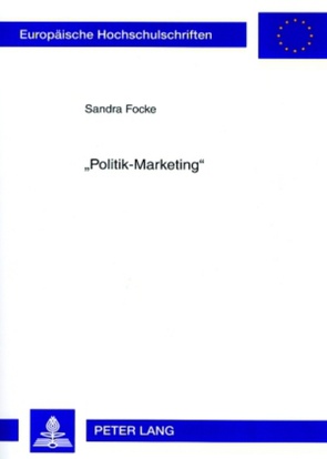 «Politik-Marketing» von Focke,  Sandra