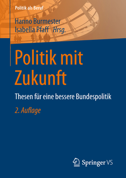 Politik mit Zukunft von Burmester,  Hanno, Pfaff,  Isabella