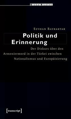 Politik und Erinnerung von Bayraktar,  Seyhan