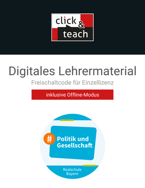 #Politik und Gesellschaft – Realschule Bayern / #Politik u. Gesellschaft RS BY click & teach 10Box von Benz,  Florian, Beyer,  Philipp, Ludwig,  Walter, Schröck,  Nina