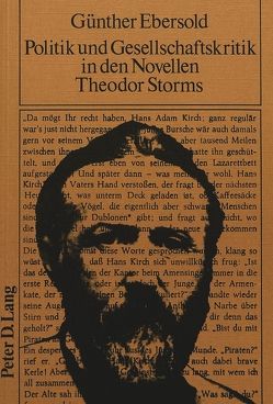 Politik und Gesellschaftskritik in den Novellen Theodor Storms von Ebersold,  Günther