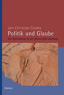Politik und Glaube von Cordes,  Jan-Christian