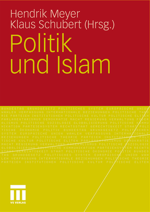 Politik und Islam von Meyer,  Hendrik, Schubert,  Klaus