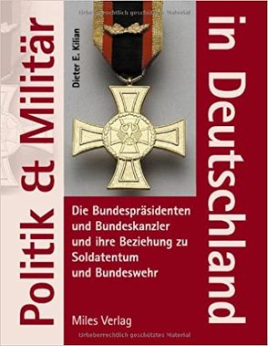 Politik und Militär in Deutschland von Kilian,  Dieter E