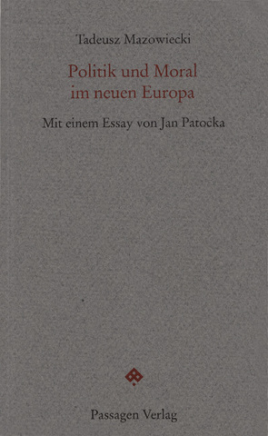 Politik und Moral im neuen Europa von Mazowiecki,  Tadeusz