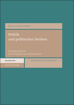 Politik und politisches Denken von Gehrke,  Hans-Joachim, Mann,  Christian, Trampedach,  Kai