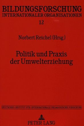 Politik und Praxis der Umwelterziehung von Reichel,  Norbert