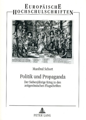 Politik und Propaganda von Schort,  Manfred