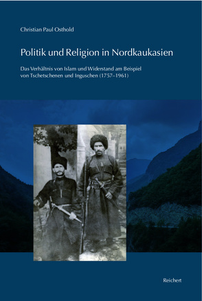 Politik und Religion in Nordkaukasien von Osthold,  Christian Paul