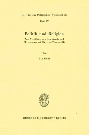 Politik und Religion. von Uhde,  Ute