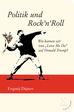 Politik und Rock’n’Roll von Dajnov,  Evgenij