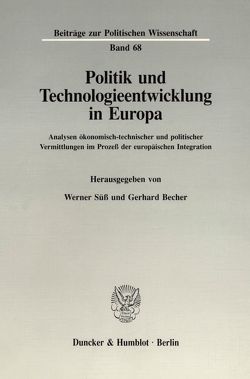 Politik und Technologieentwicklung in Europa. von Becher,  Gerhard, Süss,  Werner