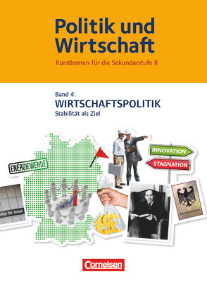 Politik und Wirtschaft – Kursthemen für die Sekundarstufe II – Band 4 von Jöckel,  Peter, Lange,  Dirk, Thorweger,  Jan Eike