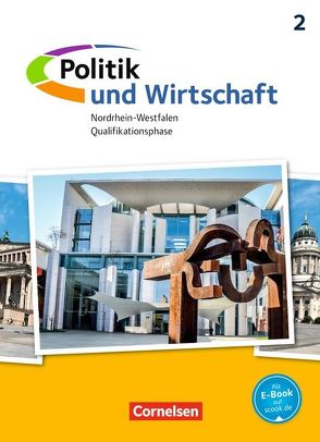 Politik und Wirtschaft – Oberstufe Nordrhein-Westfalen – Qualifikationsphase von Haarmann,  Moritz Peter, Jöckel,  Peter, Lange,  Dirk, Thorweger,  Jan Eike, Weiden,  Helen