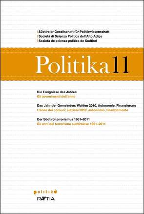 Politika 11 von (Herausgeber),  Günther Pallaver, Attanasio,  Paolo, Benedikter,  Thomas, Brunazzo,  Marco, Castlunger,  Florian, Ferrandi,  Maurizio, Gatterer,  Joachim, Hayek,  Lore, Knoflach,  Harald, Mecheril,  Paul, Michele,  Andrea Di, Obexer,  Andreas, Olalde,  Oscar Thomas, Peterlini,  Hans Karl, Piras,  Alessandro, Prader,  Johanna, Schuler,  Arnold, Seeber,  Gilg, Senfter,  Hannes, Steurer,  Leopold, Traweger,  Christian, Vorhofer,  Hannes