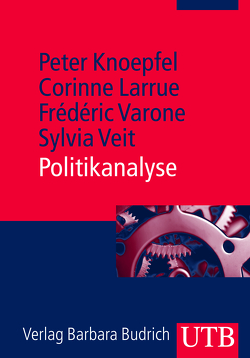 Politikanalyse von Knoepfel,  Peter, Larrue,  Corinne, Varone,  Frédéric, Veit,  Sylvia