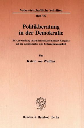 Politikberatung in der Demokratie. von Wulffen,  Katrin von