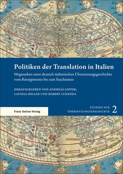Politiken der Translation in Italien von Gipper,  Andreas, Heller,  Lavinia, Lukenda,  Robert