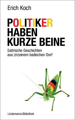 Politiker haben kurze Beine von Koch,  Erich, Lindemann,  Thomas