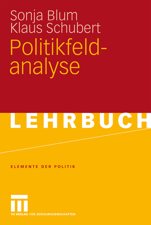 Politikfeldanalyse von Blum,  Sonja, Schubert,  Klaus