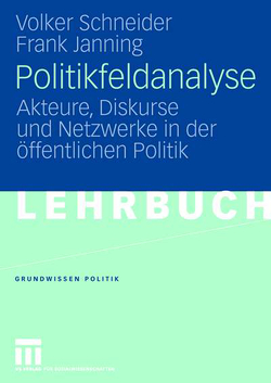 Politikfeldanalyse von Janning,  Frank, Schneider,  Volker