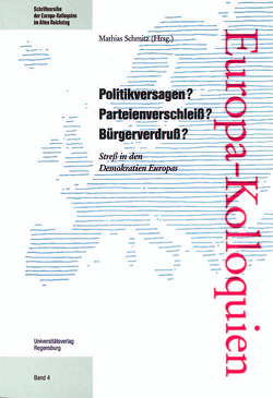 Politikversagen, Parteienverschleiß, Bürgerverdruß von Schmitz,  Mathias