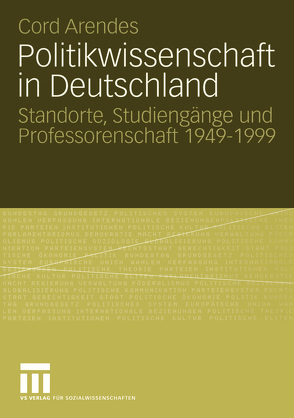 Politikwissenschaft in Deutschland von Arendes,  Cord