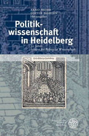 Politikwissenschaft in Heidelberg von Mohr,  Arno, Nohlen,  Dieter