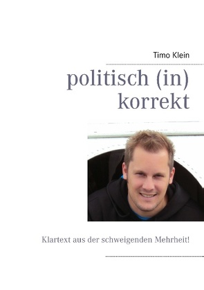 politisch (in)korrekt von Klein,  Timo