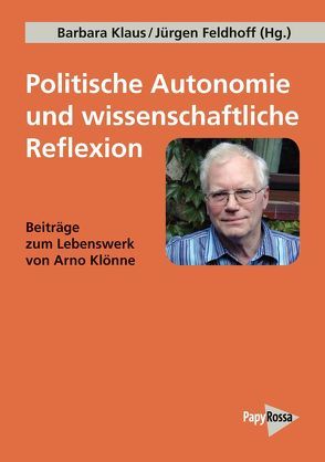 Politische Autonomie und wissenschaftliche Reflexion von Feldhoff,  Jürgen, Klaus,  Barbara