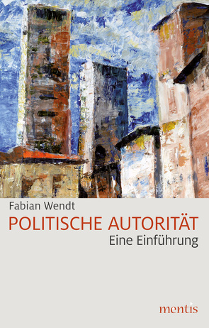 Politische Autorität von Wendt,  Fabian