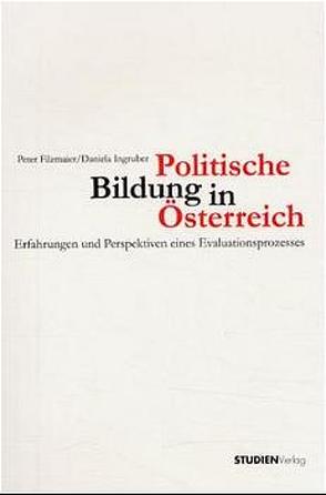 Politische Bildung in Österreich von Daniela Ingruber (Hrsg.), Filzmaier,  Peter