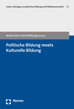 Politische Bildung meets Kulturelle Bildung von Gloe,  Markus, Oeftering,  Tonio